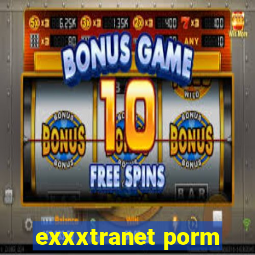 exxxtranet porm